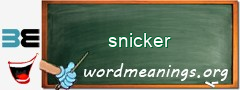 WordMeaning blackboard for snicker